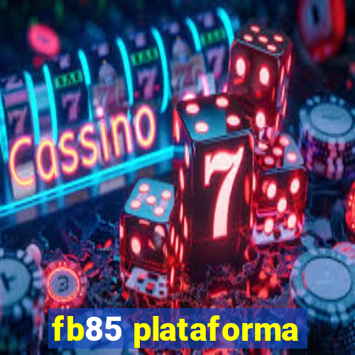 fb85 plataforma